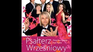 Psałterz Wrześniowy – Oratorium Piotra Rubika [upl. by Eiznyl98]