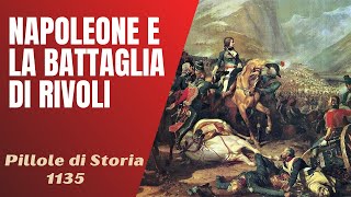 1135 Napoleone e la Battaglia di Rivoli Pillole di Storia [upl. by Nnaecarg]