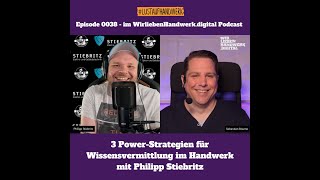 0038  3 PowerStrategien für Wissensvermittlung im Handwerk mit Philipp Stiebritz [upl. by Michaelina]