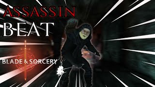 Blade amp Sorcery But I Am AN ASSASSIN [upl. by Nosmoht]