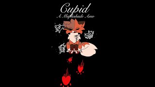 cupid  mapleshade amv [upl. by Egroej]