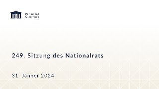 249 Sitzung des Nationalrates am 31 Jänner 2024 [upl. by Ecirtemed133]