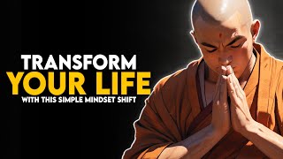 Transform Your Life Instantly with This Simple Mindset Shift  Buddhism [upl. by Dermott]