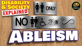 Ableism  Disability amp Society Explained [upl. by Droc281]