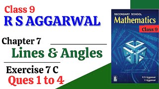 R S Aggarwal Class 9  CBSE  Chapter 7 Lines and Angles  Exercise 7 C Question no 123 amp 4 [upl. by Seaver]