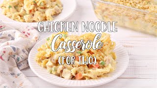 How to make Chicken Noodle Casserole For Two [upl. by Corabelle]