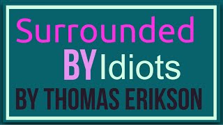 Surrounded by idiots By Thomas Erikson Animated Summary [upl. by Margret59]