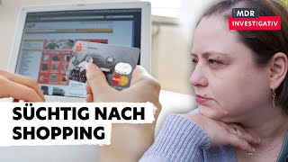 Kaufen als Droge – wenn Shopping krank macht  Doku [upl. by Catto]