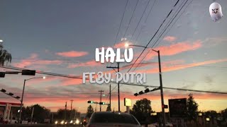 Halu  Feby Putri Lirik [upl. by Griseldis]