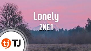 TJ노래방 Lonely  2NE1  TJ Karaoke [upl. by Valerlan]