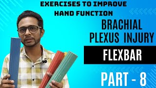 Brachial Plexus Injury  Exercises Part 8 Flexbar Exercises [upl. by Cloutman]