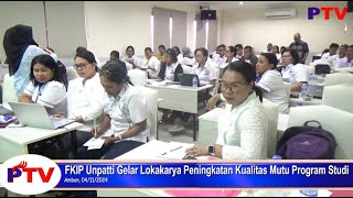 FKIP Unpatti Gelar Lokakarya Peningkatan Kualitas Mutu Program Studi lokakarya [upl. by Eiahpets]