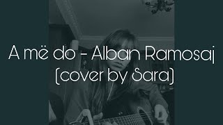 A me do  Alban Ramosaj cover [upl. by Doersten314]