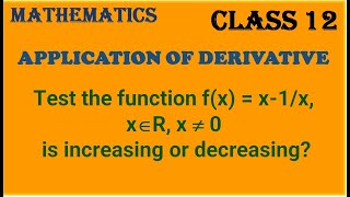 APPLICATION OF DERIVATIVE Test the function fx  increasing or decreasing [upl. by Aspasia]