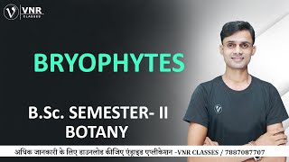 02 BRYOPHYTES  BSc SEMESTER II  BOTANY  ALL UP  PRAHALAD SIR [upl. by Arymat]