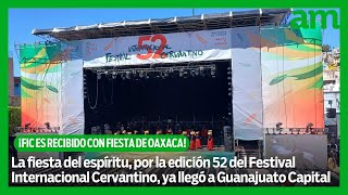 52º Festival Internacional Cervantino es recibido con fiesta oaxaqueña [upl. by Bradshaw658]