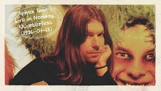 Aphex Twin  Heliosphan Live Version 4 Quarterfest Norway 1996 [upl. by Bibi]