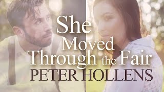 She Moved Through the Fair  Peter Hollens [upl. by Boone]