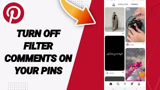 How To Turn Off Filter Comments On Your Pins On Pinterest App [upl. by Nikola]