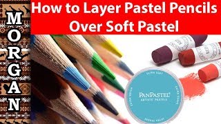 How to Layer Pastel Pencils over Soft Pastels  PanPastel Unison Faber Castell [upl. by Ecertak]