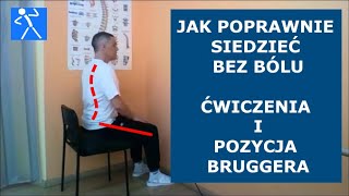 Jak poprawnie siedzieć  Dyskopatia lędźwiowa  Ćwiczenia i pozycja Bruggera  🇵🇱 🇪🇺 [upl. by Aronos]