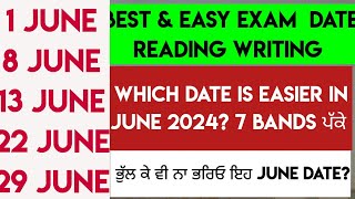 Best amp easy June Exam Ielts Dates  Easy Date June 2024  Choose date after video  June prediction [upl. by Ackerman]