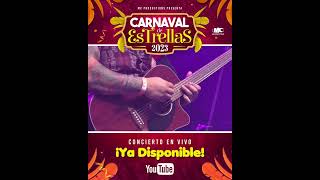 CONCIERTO LosTresDeLaH EN VIVO Carnaval de Estrellas 2023  YA DISPONIBLE CorridosTumbados [upl. by Bedell]