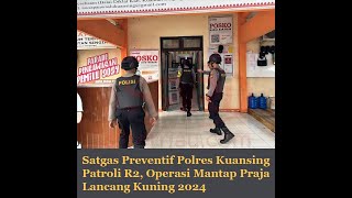 Satgas Preventif Polres Kuansing Patroli R2 Operasi Mantap Praja Lancang Kuning 2024 [upl. by Netneuq]