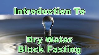 Introduction To Dry Water Block Fasting  Dr Robert Cassar [upl. by Avraham376]