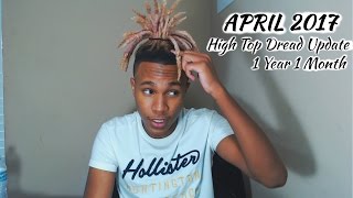 High Top Dread Update  1 Year 1 Month  April 2017 [upl. by Hendrick271]