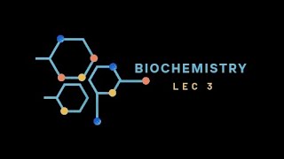 Biochemistry lec 3  بايو نظري المحاضرة الثالثة [upl. by Liatrice]