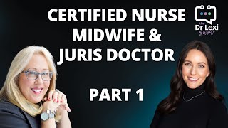 A Certified Nurse Midwife amp Juris Doctor Talks The Truth  The Dr Lexi Show [upl. by Adyam841]