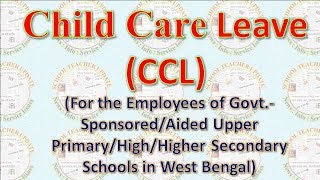 7 Child Care Leave CCL Rules and Clarifications [upl. by Enois279]