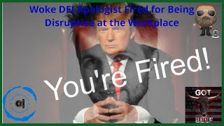 Woke DEI Apologist Fired for Being Disruptive at the Workplace [upl. by Patin850]