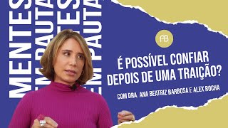 É POSSÍVEL CONFIAR DEPOIS DE UMA TRAIÇÃO  ANA BEATRIZ [upl. by Aihsatsan]