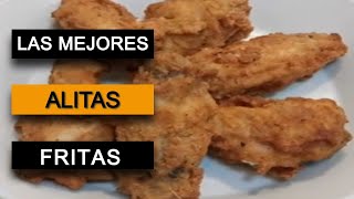 ALITAS DE POLLO FRITAS SUPER EXTRA CRUJIENTES Y JUGOSAS [upl. by Kliman784]