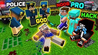 Minecraft NOOB vs PRO vs HACKER vs GOD  MURDER INVESTIGATION OF A POLICE MINECRAFT [upl. by Toomay]