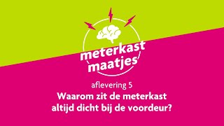 Waarom zit de meter altijd zo dicht bij de voordeur Meterkast Maatjes  Afl 5 [upl. by Floria]