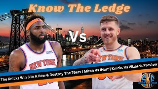 Knicks Win 3 In A Row amp Destroy The 76ers  Mitch Vs IHart  NYK Vs Was Preview  SKFKnow The Ledge [upl. by Rosalie]