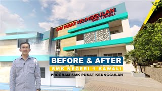 BEFORE AFTER SMK PK  SMK NEGERI 1 KAWALI [upl. by Nnahaid]