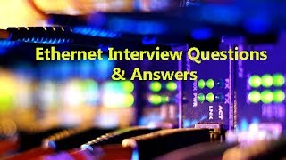 Ethernet Interview Questions amp Answers  Ethernet LAN [upl. by Gaile]