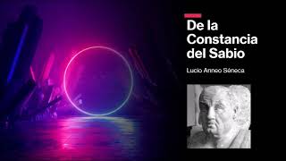 Audiolibro De la Constancia del Sabio  Lucio Anneo Séneca [upl. by Adaval]