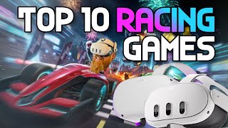 The Ultimate Top 10 Racing Games On Quest 3 [upl. by Doownelg]