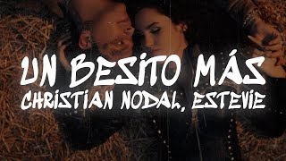 Christian Nodal Estevie  Un Besito Más Letra [upl. by Asetal]