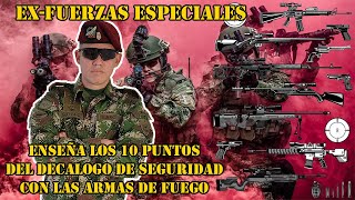 ExFuerzas Especiales 10 Puntos Del Decálogo De Seguridad Con Las Armas de Fuego  suscriptores [upl. by Eul291]