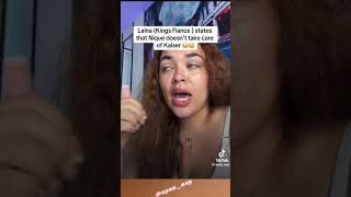 Laina king fiancé states that Nique doesn’t take care of Kaiser lainaandking foryou viral [upl. by Tacita]