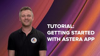 Getting started with the AsteraApp Tutorial [upl. by Anik]