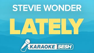 Stevie Wonder  Lately Karaoke [upl. by Krefetz]