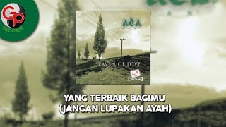 Ada Band  Yang Terbaik Bagimu Jangan Lupakan Ayah Official Lyric [upl. by Annasor]