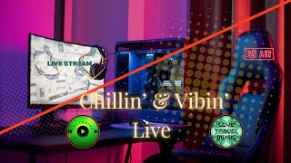 Chillin’ amp Vibin’ Live [upl. by Kelula]